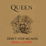 Queen: «Don’t stop me now» remix contest Queen: "Don't stop me now" contest