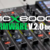 MCX8000 Firmware v2.0 Beta Test: Incluye Soporte Para Engine Prime Denon MCX8000 Firmware Beta v2