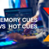 Rekordbox: Diferencias Entre Memory Cue Y Hot Cue Rekordbox DJ Memory Cues vs Hot_Cues