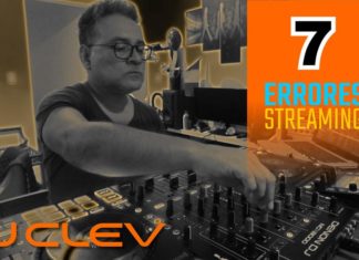 Livestream: Los 7 Errores Más Frecuentes Que Comenten Los DJs Dj Clev 7 Errores Del Streaming